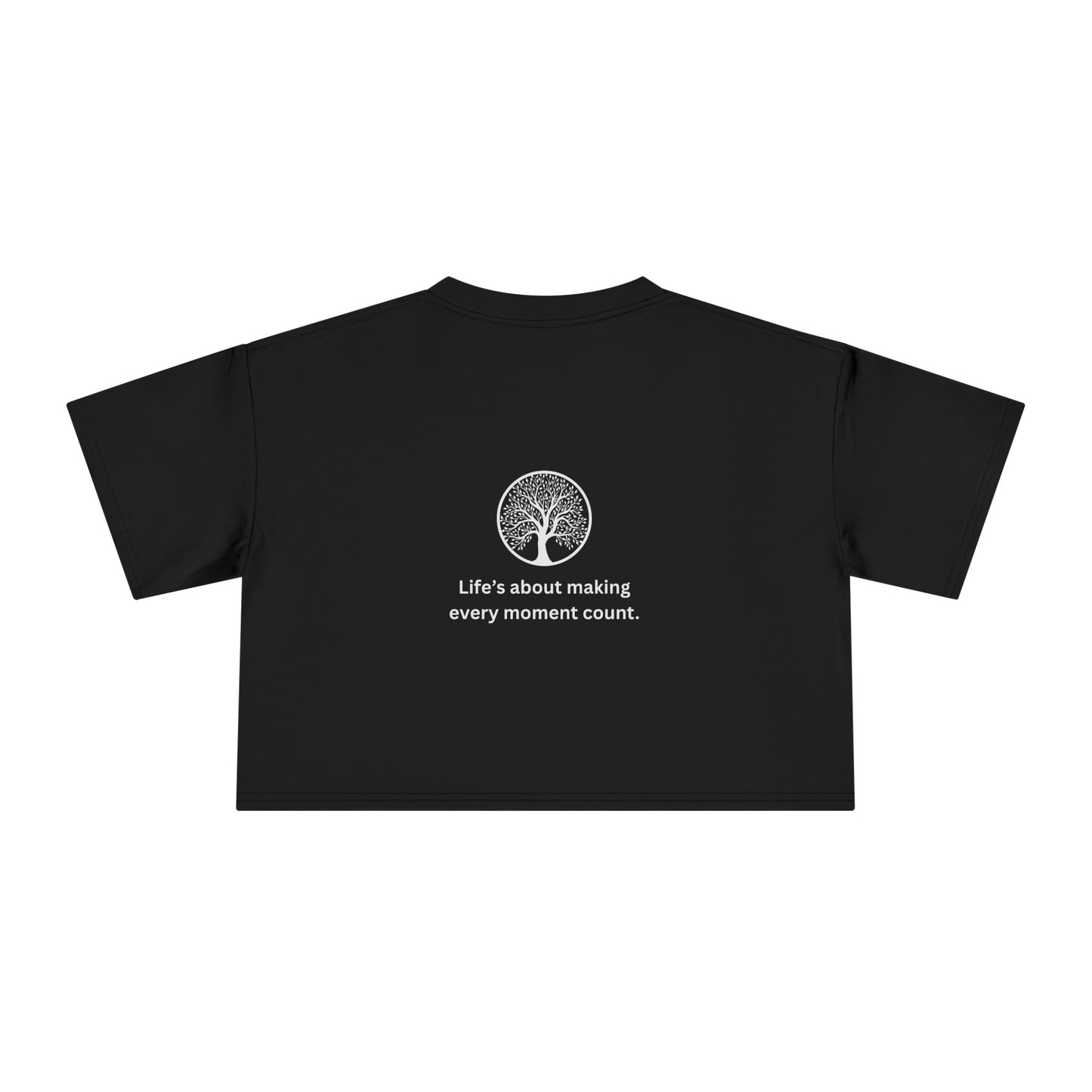 'Making Every Moment Count' Crop Tee