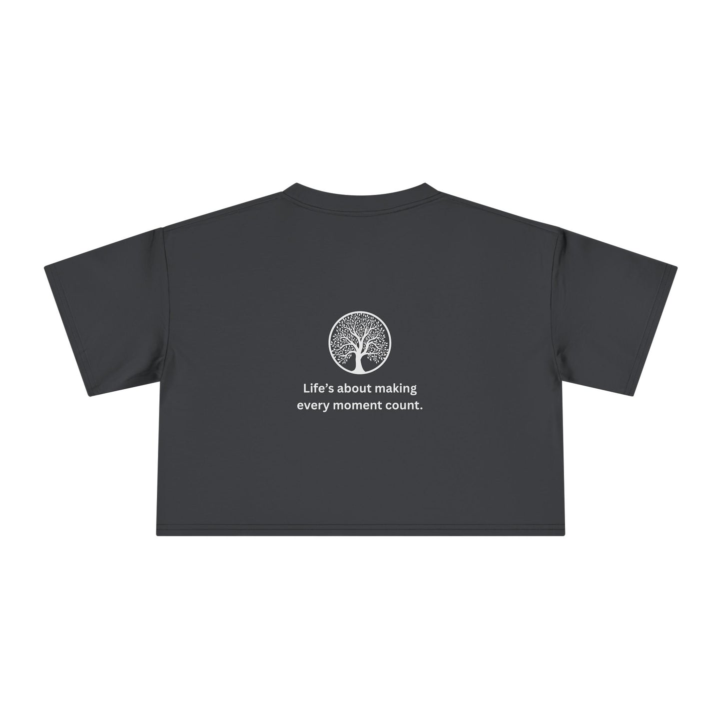 'Making Every Moment Count' Crop Tee