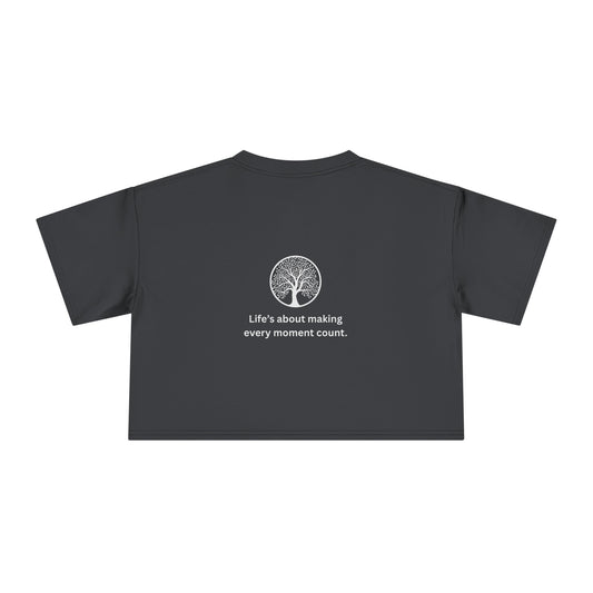 'Making Every Moment Count' Crop Tee